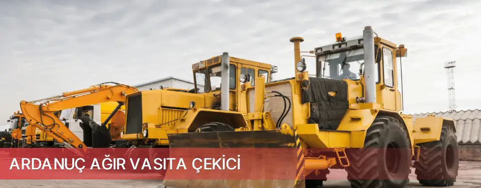 Ardanuç İlçemi Ağır Vasıta Çekici
