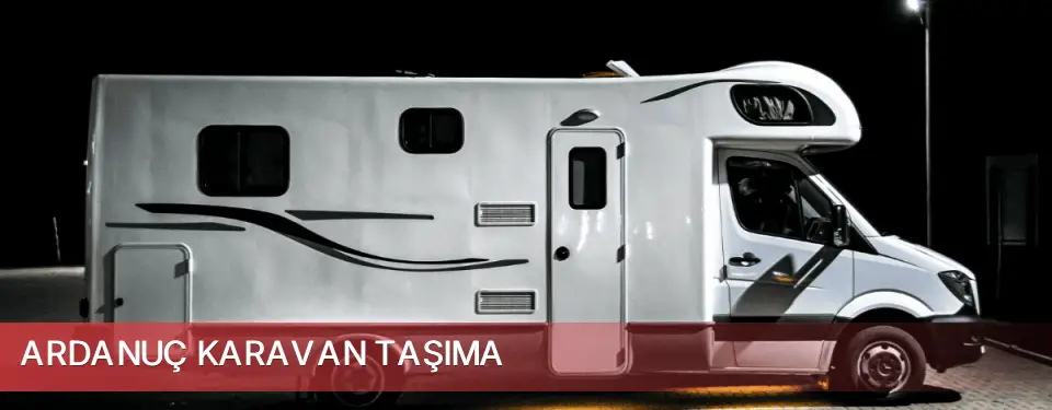 Ardanuç İlçemi Karavan Taşıma